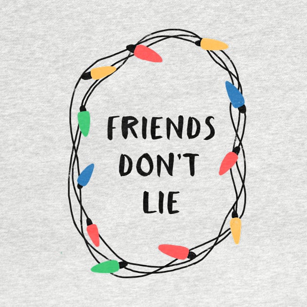 Friends don't lie by whatafabday